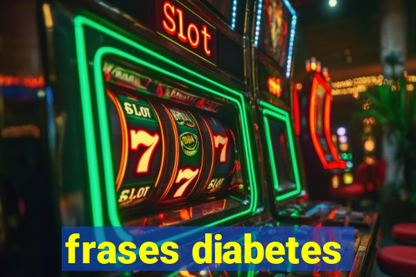 frases diabetes
